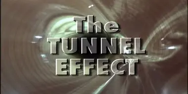 The Tunnel Effect