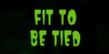 Fit to be Tied