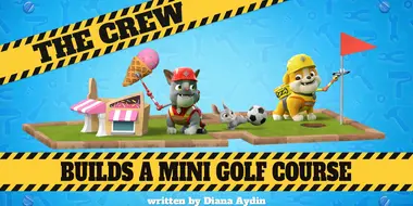 The Crew Builds a Mini Golf Course