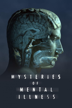 Mysteries of Mental Illness