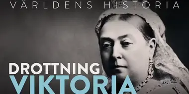 History Of the world: Queen Victoria: In Her Own Words, Part 2 - Allsmäktig
