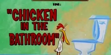 Chicken in the Bathroom