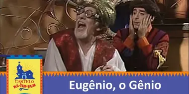 Eugênio, o Gênio