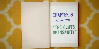 Chapter Three: The Cliffs of Insanity