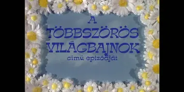 A többszörös világbajnok