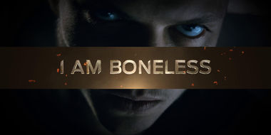 I Am Boneless