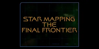 Star Mapping The Final Frontier (Season 6)