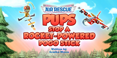 Air Rescue: Pups Stop a Rocket-Powered Pogo Stick