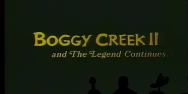 Boggy Creek II: and The Legend Continues