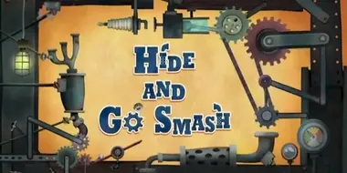 Hide and Go Smash