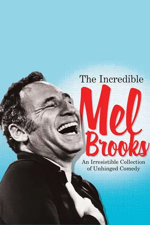 The Incredible Mel Brooks: An Irresistible Collection Of Unhinged Comedy