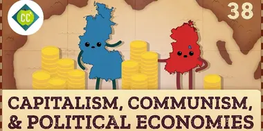 Capitalism, Communism, & Political Economies