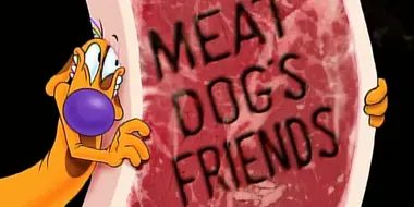 Meat Dog's Friends