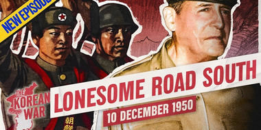 The Korean War Week 025 - UN Forces Abandon Pyongyang - December 10, 1950