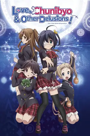 Love, Chunibyo & Other Delusions!