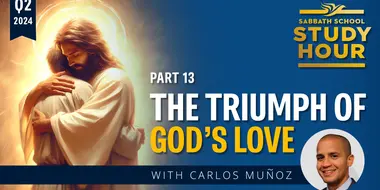 Lesson: 13 - The Triumph of God’s Love