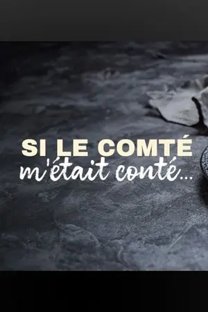 Si le comté m'était conté....