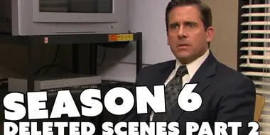 Season 6 Deleted Scenes Part 2