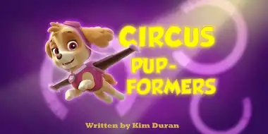 Circus Pup-formers