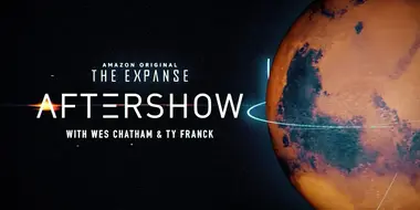 The Expanse Aftershow S6E1 "Strange Dogs" – Wes Chatham, Ty Franck w/ Naren Shankar, Daniel Abraham & Breck Eisner