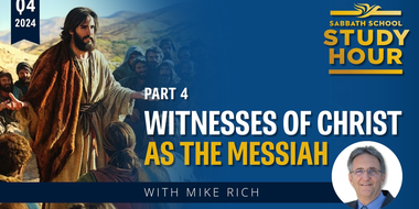 Lesson: 4 - Witnesses of Christ as the Messiah