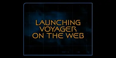 Launching Voyager On The Web (Season 1)