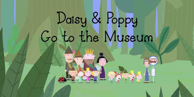 Daisy & Poppy Go to the Museum