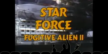 Star Force: Fugitive Alien II