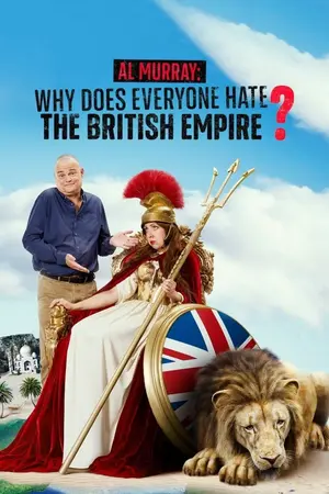 Al Murray: Why Does Everyone Hate the British Empire?