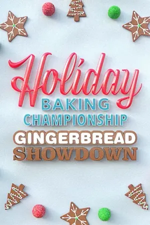 Holiday Baking Championship: Gingerbread Showdown