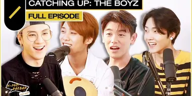 Ep. #80 | Catching Up: THE BOYZ