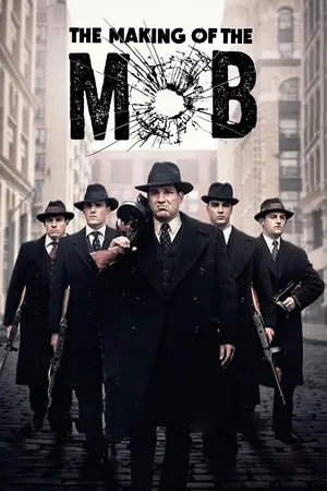 The Making of The Mob