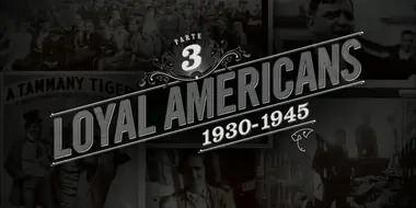 Loyal Americans (1930–1945)