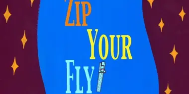 Zip Your Fly
