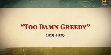 Too Much Greed: 1919-1929