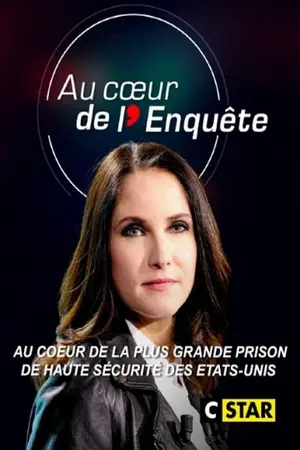 Au cœur de l'enquête : Au cœur de la plus grande prison de haute sécurité des Etats-Unis