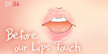 Before our Lips Touch