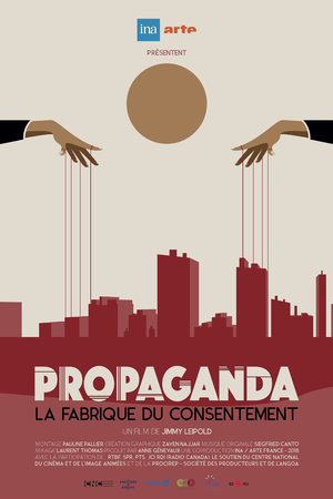Propaganda : La Fabrique du Consentement