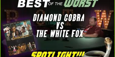 Diamond Cobra vs. The White Fox