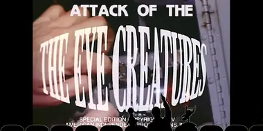 Attack of the Eye Creatures