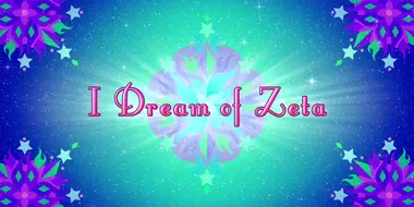 I Dream of Zeta