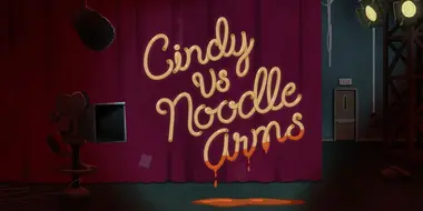 Cindy vs Noodle Arms