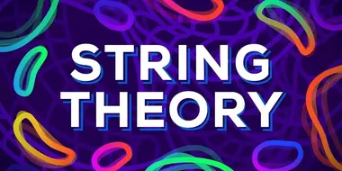 String Theory Explained — What Is the True Nature of Reality?