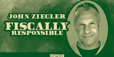 John Ziegler: Fiscally Responsible