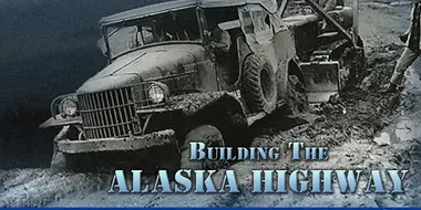 Building the Alaska Highway