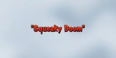 Squeaky Doom