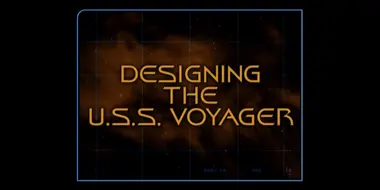 Designing the U.S.S. Voyager