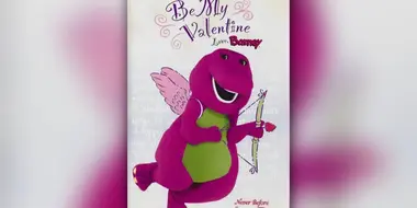 Be My Valentine Love, Barney