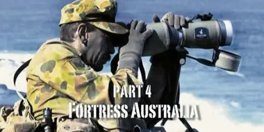 Part 4: Fortress Australia