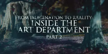 From Imagination to Reality: Inside the Art Department - Part 2